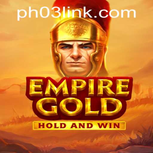 EmpireGold and PH03: An In-Depth Look