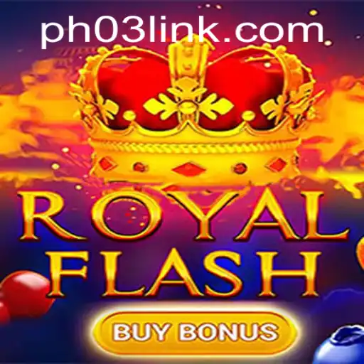 Exploring the Dynamic World of RoyalFlashBuyBonus and Its Unique PH03 Feature