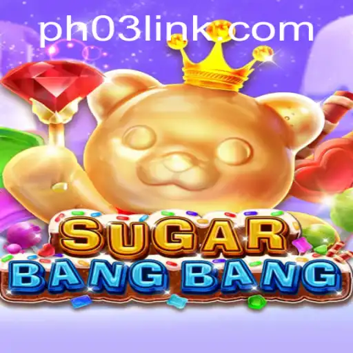 Exploring the Dynamic World of SUGARBANGBANG: A Comprehensive Guide with PH03