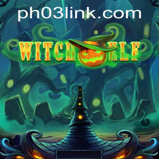 Exploring the Enchanted World of WitchElf: A Complete Guide to PH03